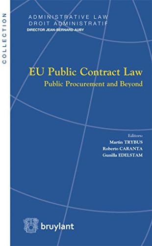 EU Public Contract Law: Public Procurement and Beyond (Droit administratif / Administrative law Book 15)