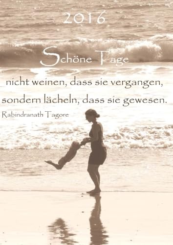 dicker TageBuch Kalender 2016 "Schöne Tage - nicht weinen, dass sie vergangen (...)": Endlich genug Platz für dein Leben! 1 Tag pro DIN A4 Seite