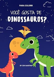 Livro Você gosta de Dinossauros?: Para colorir