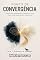 Livro Ponto de Convergência: Como Unir Pensamento, Emoção e Ação Para Criar Realidades Coerentes (O Arquiteto da Realidade Livro 10)