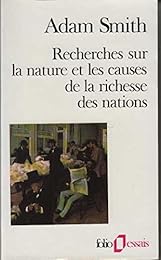 Recherches sur la nature et les causes de la richesse des nation