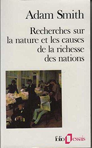 Recherches sur la nature et les causes de la richesse des nation