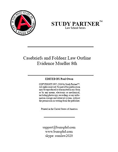 Download Casebriefs and Foldeez for the casebook titled Evidence Under the Rules 8th Edition by Mueller ISBN-13: 9781454849520 ISBN-10: 1454849525. Download Casebriefs and Foldeez for the casebook titled Evidence Under the Rules 8th Edition by Mueller ISBN-13: 9781454849520 ISBN-10: 1454849525.