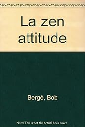 La  zen attitude