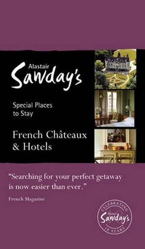 Special Places to Stay: French ChÃ¢teaux & Hotels