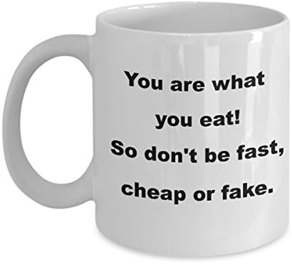 Nutritionist - Dietitian coffee mug. You are what you eat. So don’t be fast, cheap or fake.