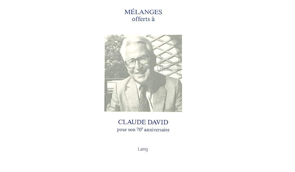 Amazon Com Melanges Offerts A Claude David Pour Son 70e Anniversaire French Edition Zweig Adam Svilar Maja Books
