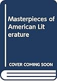 Masterpieces of American Literature (Masterpieces of ... Series) by 