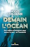 Demain l'océan : Des milliers d'initiatives pour sauver la mer? et l'humanité by