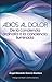 Adiós al Dolor: De la Conciencia Ordinaria a la Conciencia Iluminada (Spanish Edition) by Ángel García Montero