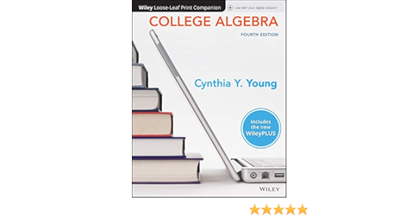 College Algebra Wileyplus Nextgen Card With Loose Leaf Set Single Semester Young Cynthia Y 9781119766353 Books