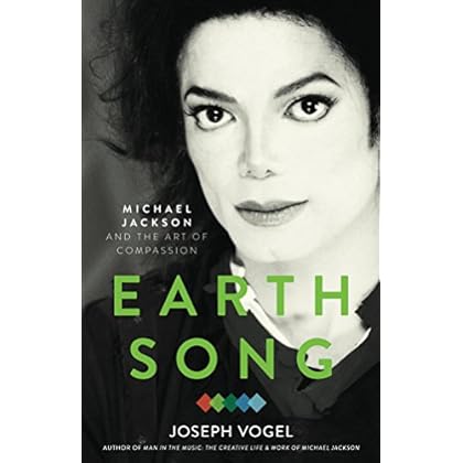 Earth Song: Michael Jackson and the Art of Compassion Earth Song: Michael Jackson and the Art of Compassion