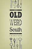 The Old Weird South