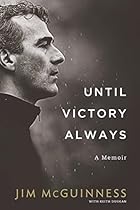 Until Victory Always &ndash; A Memoir