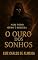 Livro O Ouro dos Sonhos
