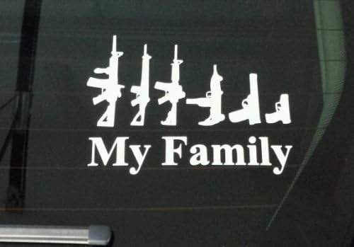 "MY FAMILY" ASSAULT RIFLE HANDGUN GUNS Car, Truck Window 6" Vinyl Decal Sticker