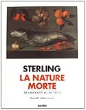 La nature morte : De l'antiquité au XXe siècle by 
