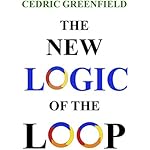The New Logic of the Loop