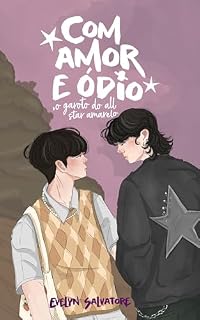 Livro Com amor e ódio, o garoto do all star amarelo