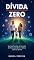 Livro Dívida Zero: Seu Guia para Sair do Vermelho: 22 Passos Para Deixar o Sufoco para Trás de Vez