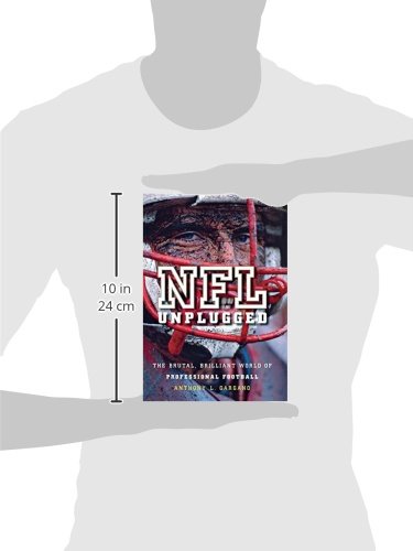 NFL Unplugged: The Brutal, Brilliant World of Professional Football