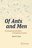 Of Ants and Men: The Unexpected Side Effects of Complexity in Society (Green Energy and Technology)