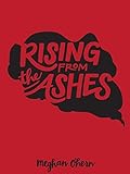 Rising from the Ashes by 