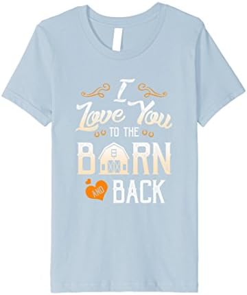 Kids I Love You To The Barn And Back Horse Clothing Premium Tee 12 Baby Blue