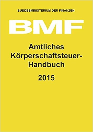 Amtliches Korperschaftsteuer Handbuch 2015 Amazon De Bundesministerium Der Finanzen Bmf Bucher