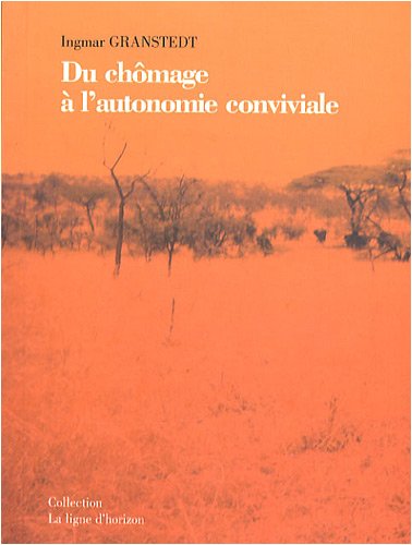 Du chômage à l'autonomie conviviale