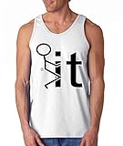 Fck It Men's Tank Top Stick men shirts Funny tees Medium White