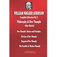 WILLIAM WALKER ATKINSON Complete Collection Vol. 5 Philosophy & New Thought (Four Books) (The Esoteric Library)
