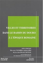 Villes et territoires dans le bassin du Douro à l'époque romaine