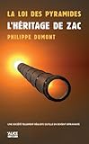 La Loi des pyramides : L'héritage de Zac: Tome 2 - Trilogie (French Edition) by Philippe Dumont