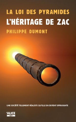 La Loi des pyramides : L'héritage de Zac: Tome 2 - Trilogie (French Edition) by Philippe Dumont
