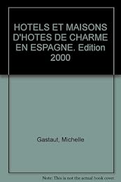 Hôtels et maisons d'hôtes de charme en Espagne