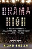Drama High: The Incredible True Story of a