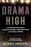 Drama High: The Incredible True Story of a