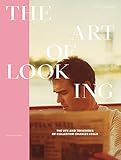 The Art of Looking: The Life and Treasures of Collector Charles Leslie by 