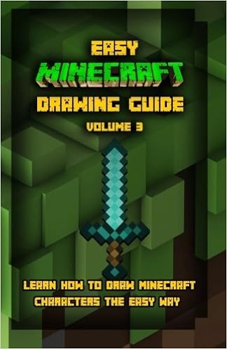 Easy Minecraft Drawing Guide Volume 3 Learn How To Draw Minecraft Characters The Easy Way By Gala Publication 2015 12 18 Gala Publication Amazon Com Books