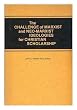 The challenge of Marxist and neo-Marxist ideologies for Christian scholarship : proceedings of the third International Conference of Institutions for Christian Higher Education, Sioux Center, Iowa, August 13-20, 1981