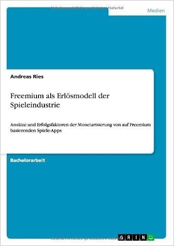 Freemium Als Erlösmodell Der Spieleindustrie: Ansätze Und Erfolgsfaktoren  Der Monetarisierung Von Auf Freemium Basierenden Spiele-Apps Von Andreas  Ries (22. Juni 2013) Taschenbuch : Amazon.de: Bücher
