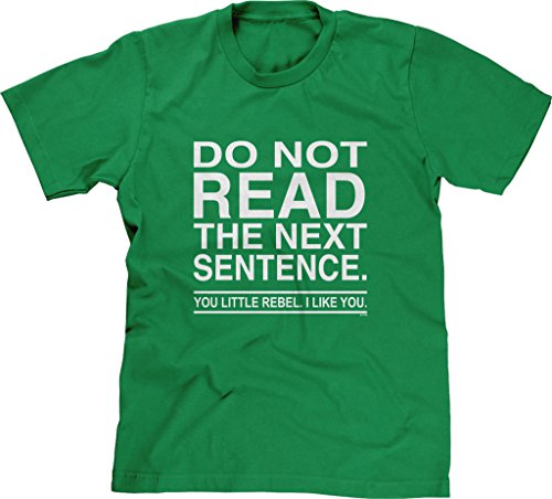 Blittzen Mens T-shirt Do Not Read The Next Sentence You Rebel, S, Green