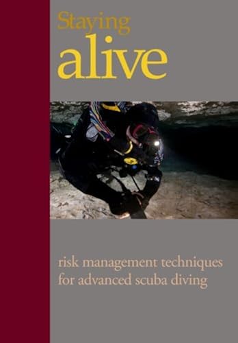 Download Staying Alive:: Applying Risk Management to Advanced Scuba Diving PDF