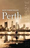 Perth (The City Series) by David Whish-Wilson