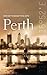 Perth (The City Series) by David Whish-Wilson