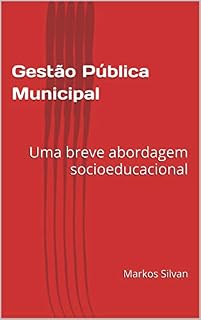 Livro Gestão Pública Municipal: Uma breve abordagem socioeducacional