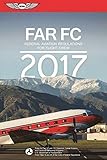 FAR-FC 2017: Federal Aviation Regulations for