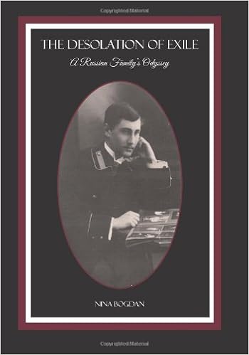 The Desolation Of Exile A Russian Familys Odyssey Nina - 
