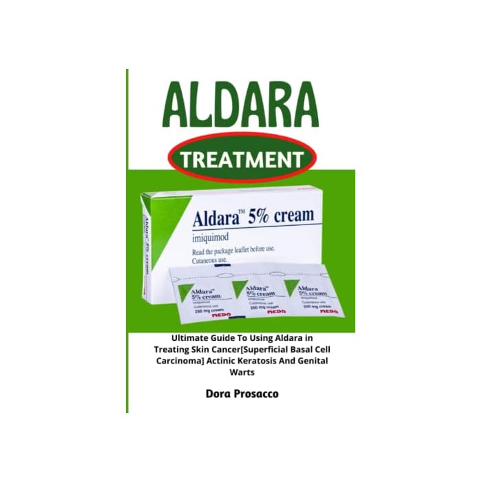 Buy ALDARA TREATMENT Ultimate Guide To Using Aldara in Treating Skin Cancer[Superficial Basal